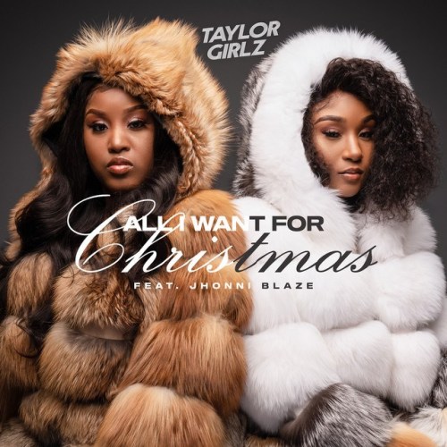 PLACEMENT: All I Want For Christmas, Taylor Girlz