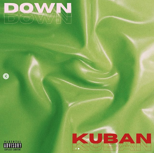 NEW RELEASE: “Down” – Kuban